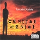 Terrorist Society - Central Mental